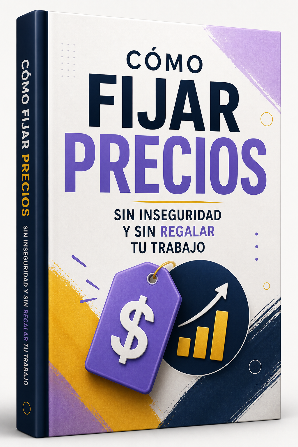 Cómo fijar precios sin inseguridad y sin regalar tu trabajo
